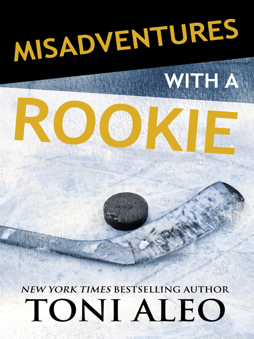 Title details for Misadventures of a Rookie by Toni Aleo - Available